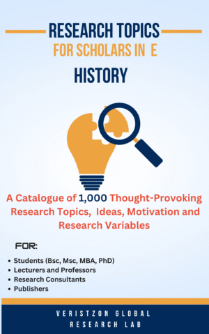 RESEARCH TOPICS IN HISTORY (A Catalogue of 1,000 Thought-Provoking  Research Topics,  Ideas, Motivation and Research Variables )