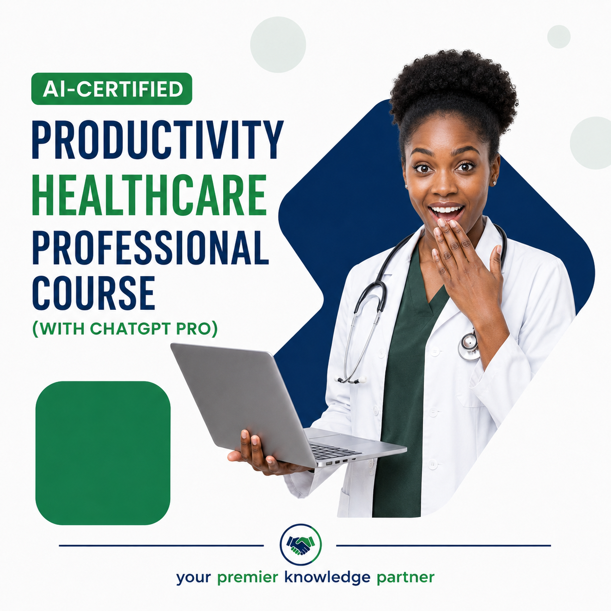 AI-CERTIFIED PRODUCTIVITY HEALTHCARE PROFESSIONAL COURSE (WITH CHATGPT PRO)
