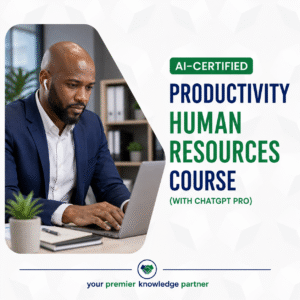 AI-CERTIFIED PRODUCTIVITY HUMAN RESOURCES COURSE (WITH CHATGPT PRO)