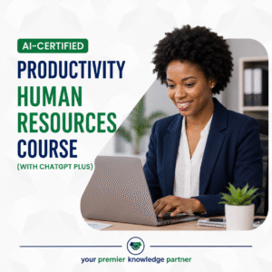 AI-CERTIFIED PRODUCTIVITY HUMAN RESOURCES COURSE (WITH CHATGPT PLUS)