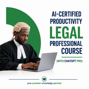 AI-CERTIFIED PRODUCTIVITY LEGAL PROFESSIONAL COURSE (WITH CHATGPT PRO)