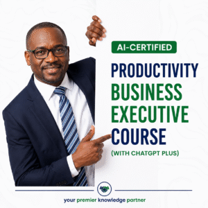 AI-CERTIFIED PRODUCTIVITY BUSINESS EXECUTIVE COURSE (WITH CHATGPT PLUS)